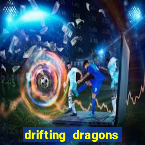 drifting dragons season 2